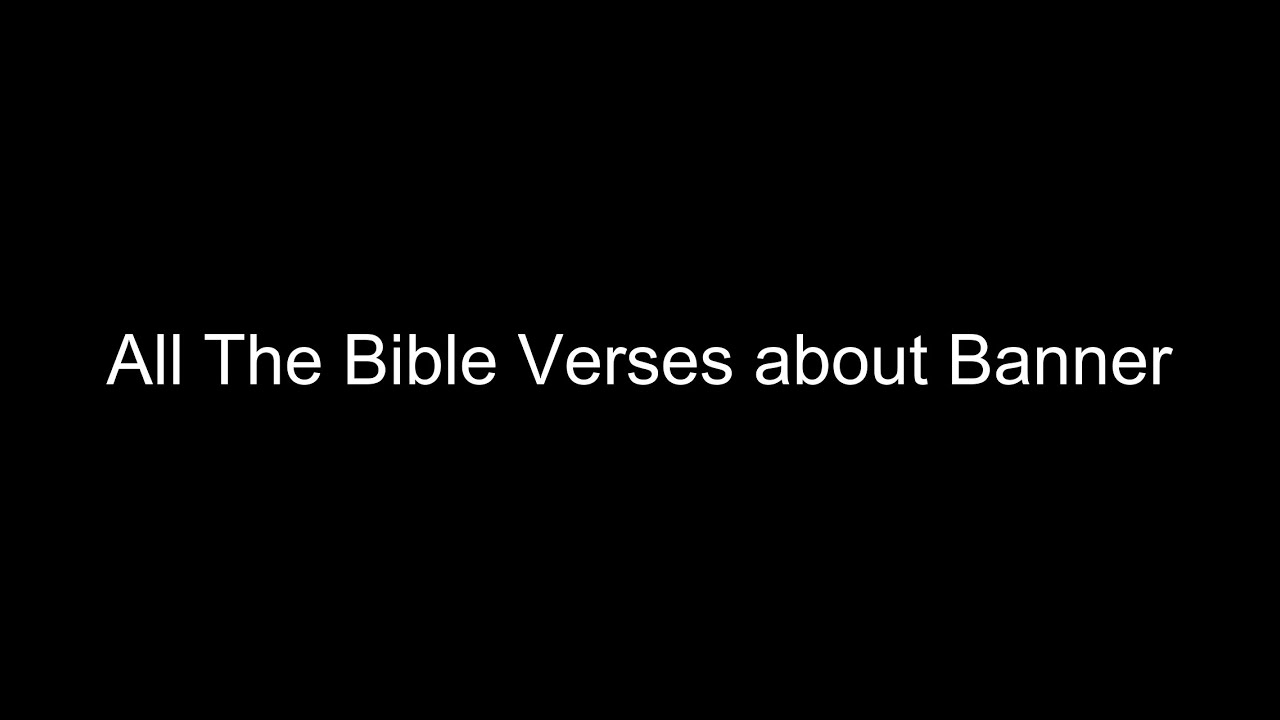 What does the Bible Say About banner - All the Bible Verses About banner