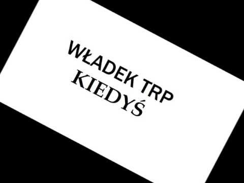 Wladek TRP   Kiedyś