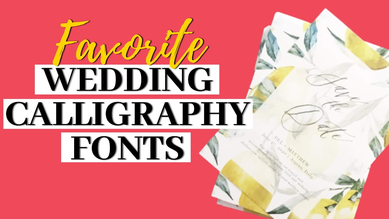 Wedding Calligraphy Fonts | Favorite Fonts for Wedding Invites