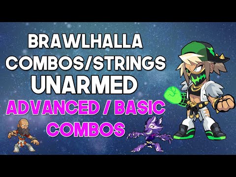 UNARMED COMBOS/STRINGS - Brawlhalla Guide