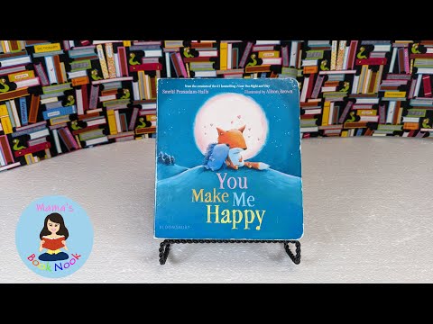 Kids Book Read Aloud: You Make Me Happy by Smriti Prasadam-Halls - Mama's Book Nook