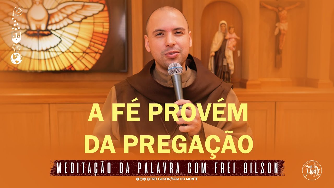 A fé provém da pregação | (Rm 10, 9-18) #227 - Meditação da Palavra