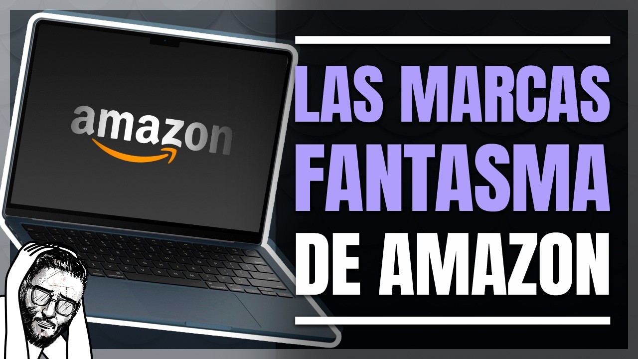 Las marcas FANTASMA de Amazon