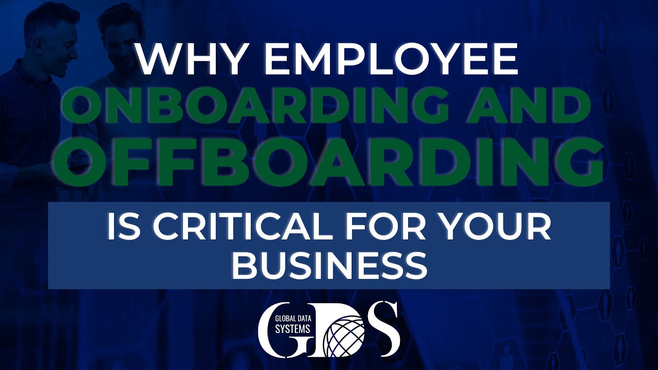 Why Employee Onboarding and Offboarding Is Critical For Your Business