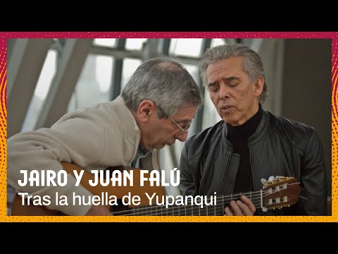 Jairo y Juan Falú | Tras la huella de Yupanqui