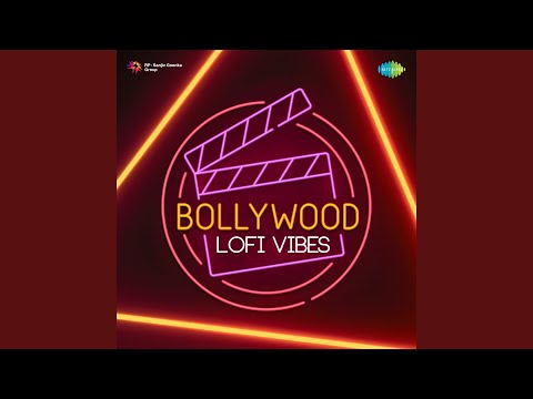 Chhod Do Aanchal Zamana Kya Kahega - Lofi