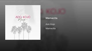 Mamacita - Ado kojo