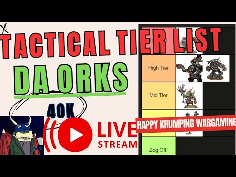 Orks CODEX Tactical Tier list! Warhammer 40k!