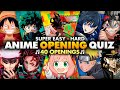 ANIME OPENING QUIZ 🎶 (Super Easy - Hard) 40 Openings 🔊