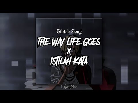 The Way Life Goes X Istilah Kata - [ TikTok Song ]
