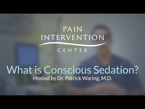 What is Conscious Sedation?