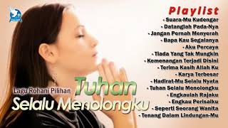 Download lagu Lagu Rohani Pilihan TUHAN SELALU MENOLONGKU || Full Album Rohani Pilihan 2021 mp3 Download lagu Lagu Rohani Pilihan TUHAN SELALU MENOLONGKU || Full Album Rohani Pilihan 2021 mp3
