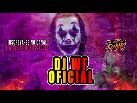 MONTAGEM - VOU TACAR O PIRU AI - BUNDA FLUTUA - MCs Kelvin e Weslley, Fezinho Patatyy (DJ WF)