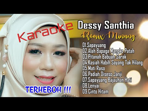 REMIX MINANG KARAOKE SAPAYAUANG - TERHEBOH!!!  - Dessy santhia (Official)
