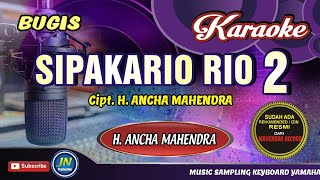 Download lagu Sipakario Rio 2_Karaoke Bugis Keyboard_Cipt. H.Ancha Mahendra mp3 Download lagu Sipakario Rio 2_Karaoke Bugis Keyboard_Cipt. H.Ancha Mahendra mp3