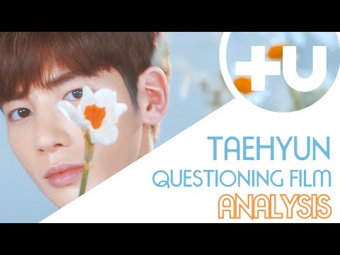 {TXT} A CLOSER LOOK - Taehyun's Questioning Film [+U CONTENT ANALYSIS]