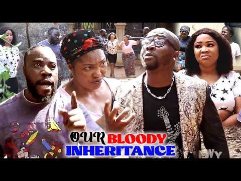 OUR BLOODY INHERITANCE SEASON 1&2 (NEW HIT MOVIE) ONNY MICHEAL 2021 LATEST NIGERIAN MOVIE