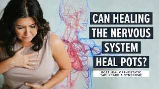 Can healing the nervous system heal POTS? #trauma #nervoussystem #pots