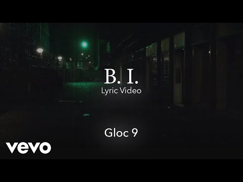 Gloc 9 - B. I. [Lyric Video]