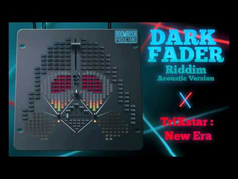 TriXstar - New Era (Acoustic Version) [April 2012 - Dark Fader Riddim]