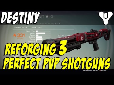 Destiny Reforging 3 Perfect PVP Shotguns!