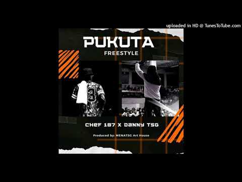 Pukuta- Chef 187 x Danny TSG