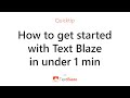 Get started with Text Blaze in under 1 min