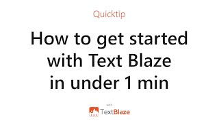 Text Blaze YouTube Video
