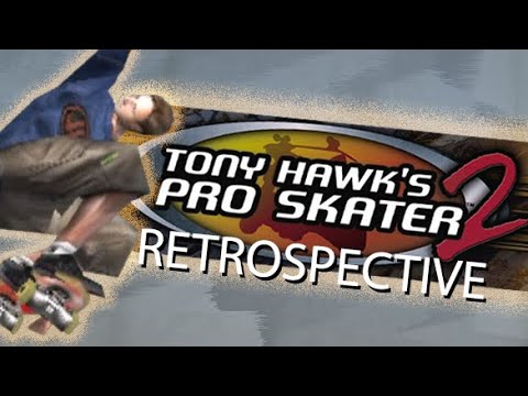 Tony Hawk's Pro Skater 2 - A Retrospective