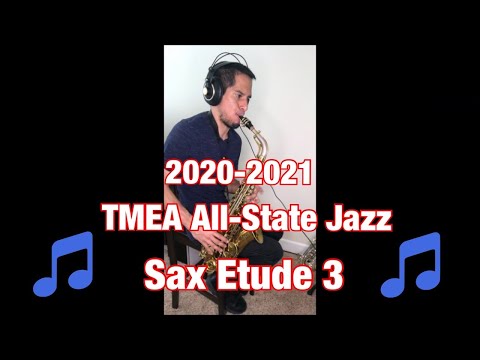 2020-2021 TMEA All State Jazz Sax Etude 3