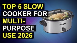 Top 5 Slow Cooker For Multi-Purpose Use 2026 | Versatile Slo