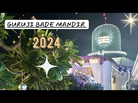 Guruji Bade Mandir New Year Celebration | guruji ka aashram |satsang blessings
