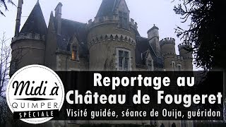Reportage au château de Fougeret