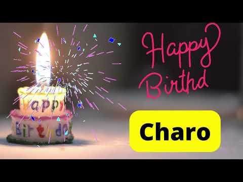 Happy birthday Charo | birthday wishes