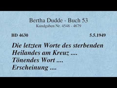 BD 4630 - DIE LETZTEN WORTE DES STERBENDEN HEILANDES AM KREUZ .... TÖNENDES WORT .... ERSCHEINUNG ..