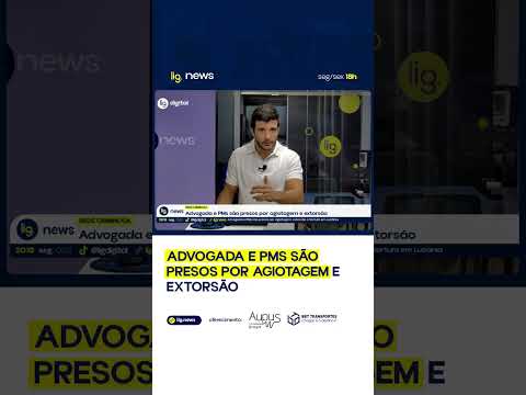 Advogada e PMs são presos por agiotagem e extorsão — 01/12/2025 — Lig News
