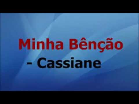 Minha benção - Cassiane playback com letra