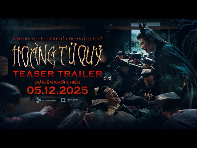 TEASER TRAILER HOÀNG TỬ QUỶ | Dự kiến khởi chiếu 5.12.2025