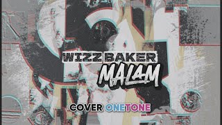 Download lagu WIZZ BAKER - MALAM (POP PUNK VERSION) BY @OneTone10 mp3