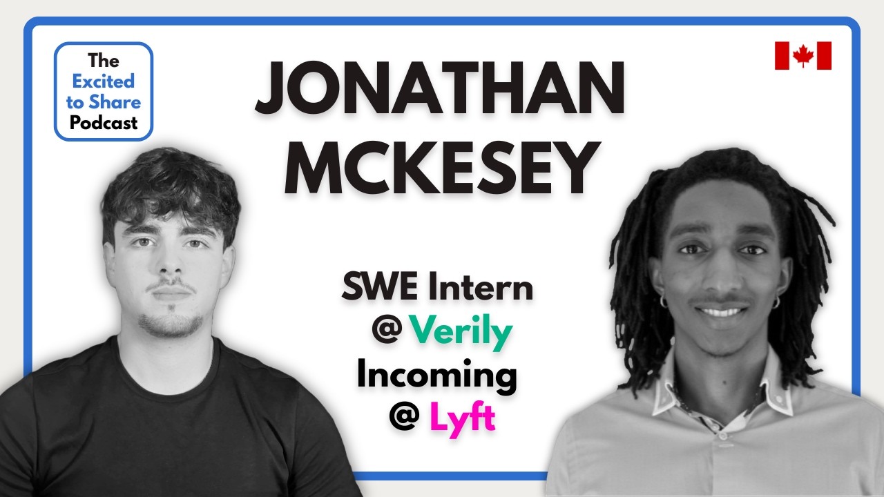 From 700+ Rejections to BIG TECH | Jonathan Mckesey, Software Engineering Intern @ Verily