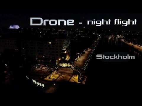 Drone - Night flight Stockholm