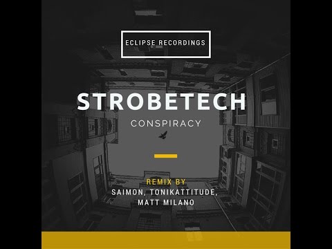 Strobetech - Conspiracy (Matt Milano Remix) CUT [ECLIPSE RECORDINGS]