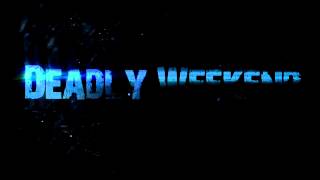 Deadly Weekend 1er Trailer -  Marcona 2013