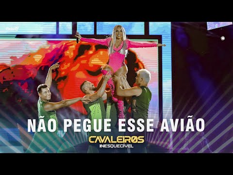 Cavaleiros do Forró - Não Pegue Esse Avião (DVD Cavaleiros Inesquecível - Ao Vivo em Natal)