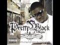 Pretty Black   We On Ft Mistah F A B  & Young Dru