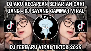 Download lagu DJ AKU KECAPEAN SEHARIAN CARI UANG || DJ SAYANG GAMMA1 JEDAG JEDUG VIRAL TIKTOK TERBARU 2025‼️ mp3