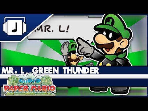 "Mr. L, Green Thunder" Super Paper Mario Remix