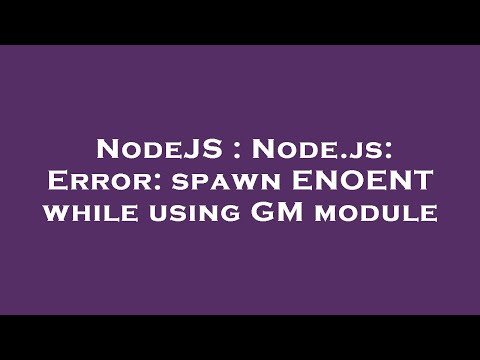 Nodejs Node Js Error Spawn Enoent While Using Gm Module