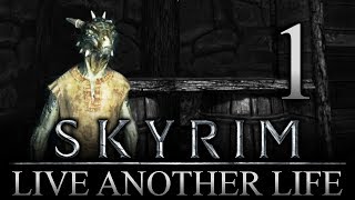A New Adventure?? - Skyrim: Live Another Life Let's Play 1 (PC) (Mods)