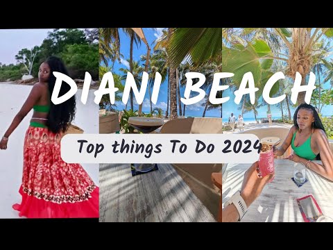 EXPLORING DIANI BEACH || MUST DO ACTIVITIES || 3DAY VACATION IN KENYA'S TOP COASTAL PARADISE !2024🌴